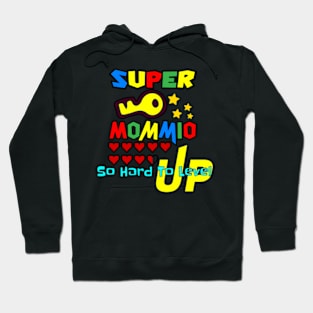 Funny Super Mommio So Hard To Level Up Hoodie